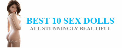 Best 10 Sex Dolls